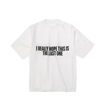 I Really Hope... T-Shirt White