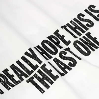 I Really Hope... T-Shirt White